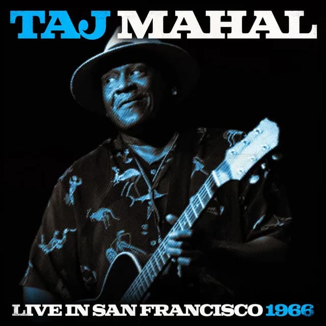 Taj Mahal Live in San Francisco 1966