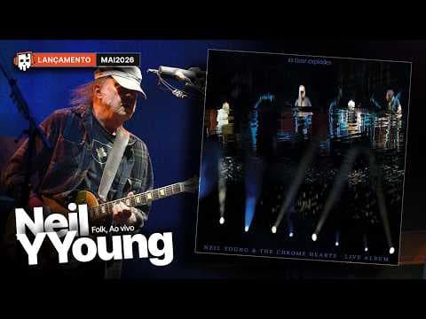 Neil Young - As Time Explodes (The Live Album) (2026) / Lançamento