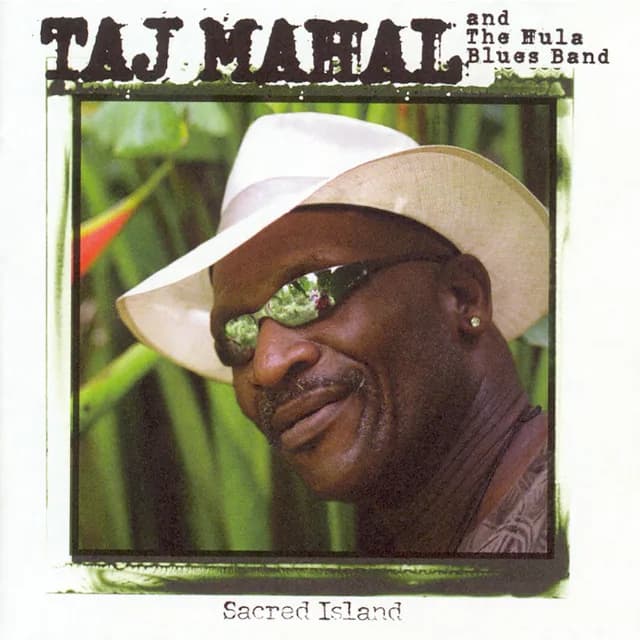 Taj Mahal and the Hula Blues AKA Sacred Island