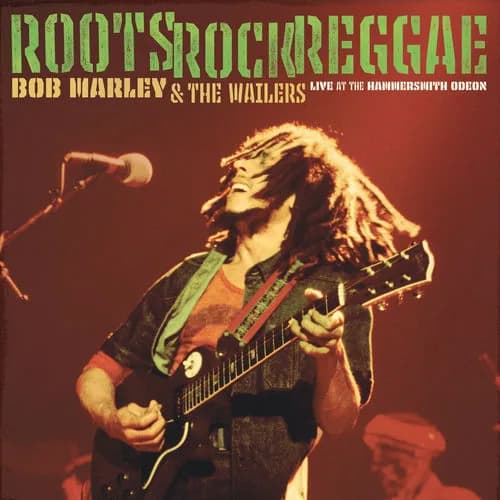 Roots, Rock, Reggae: Live At The Hammersmith Odeon, London, UK - June 1976