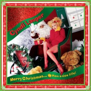 Cyndi Lauper - Merry Christmas ... Have a Nice Life