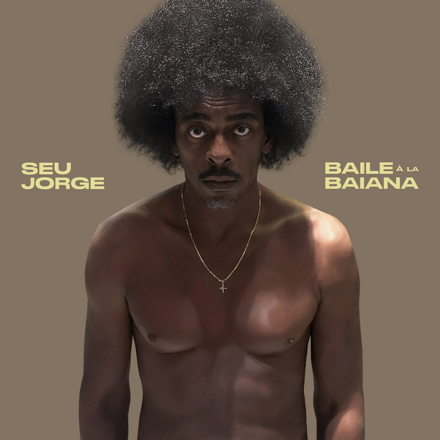 Seu Jorge - Baile à la Baiana