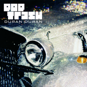 Duran Duran - Pop Trash