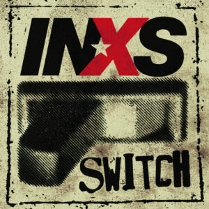 INXS - Switch