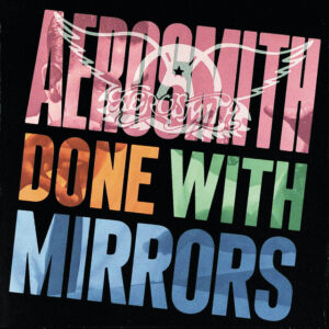 Aerosmith - Done with Mirrors