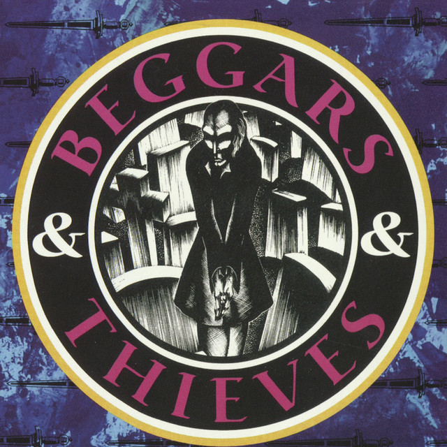 Beggars & Thieves - Beggars & Thieves