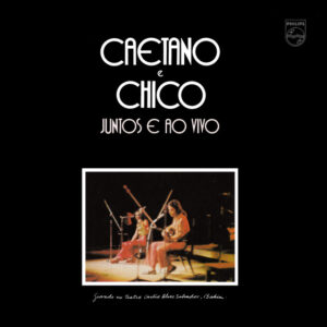Caetano Veloso e Chico Buarque - Caetano e Chico Juntos e Ao Vivo
