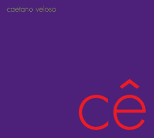 Caetano Veloso - Cê
