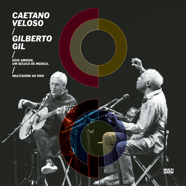 Caetano Veloso e Gilberto Gil - Dois Amigos