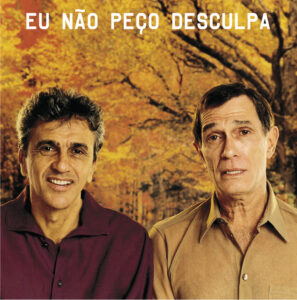 Caetano Veloso e Jorge Mautner - Eu Não Peço Desculpa