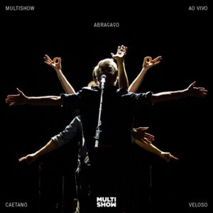 Caetano Veloso - Multishow ao Vivo: Abraçaço
