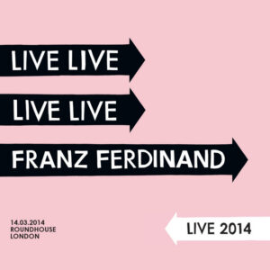 Franz Ferdinand - Live 2014 at the London Roundhouse