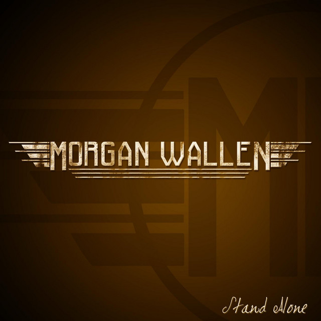 Morgan Wallen - Stand Alone