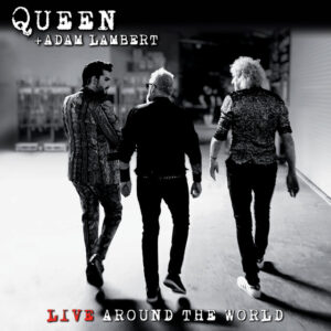 Queen + Adam Lambert - Living Around The World