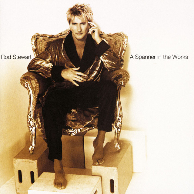 Rod Stewart - A Spanner in the Works