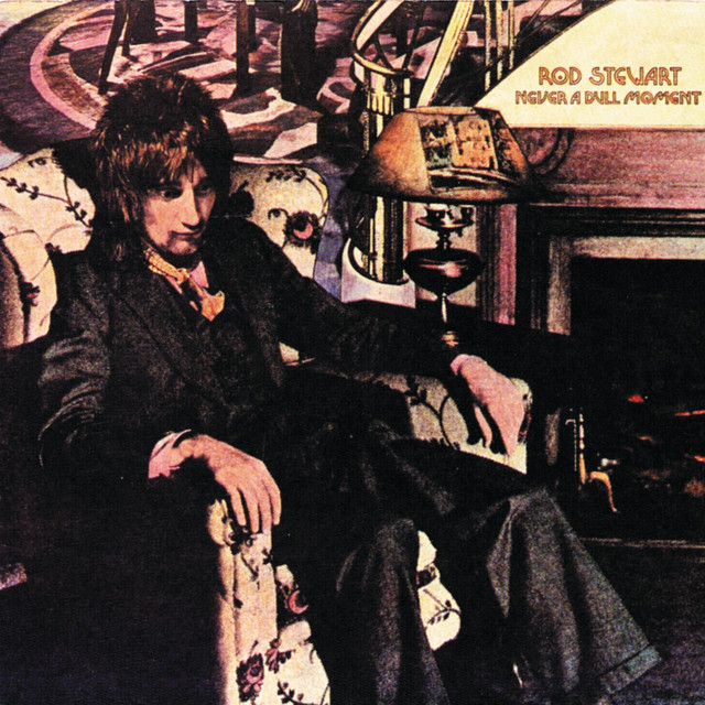 Rod Stewart - Never a Dull Moment