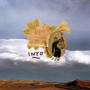 Bruce Springsteen - Inyo