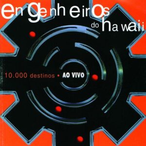 Engenheiros do Hawaii - 10.000 Destinos ao Vivo