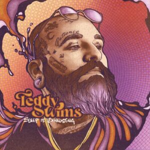 Teddy Swims - Sleep Is Exhausting (EP)