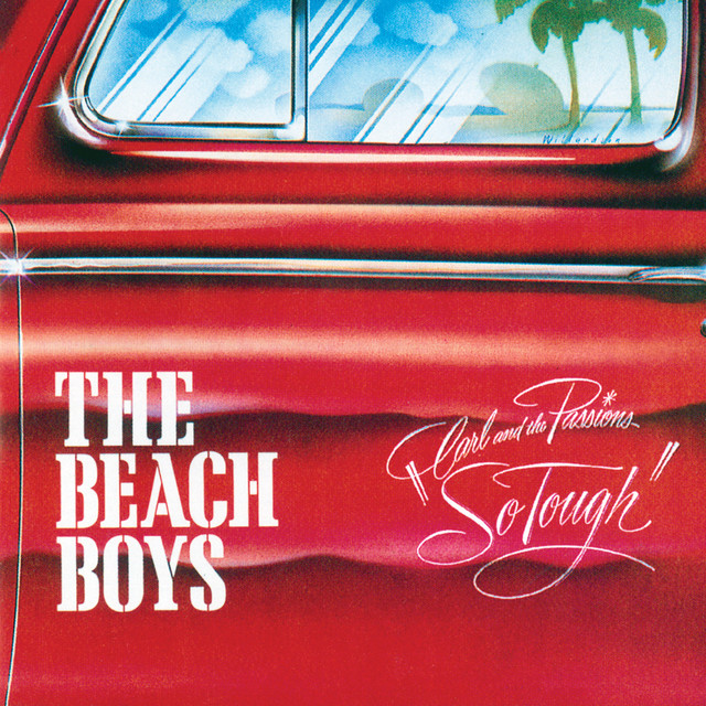 The Beach Boys - Carl and the Passions – "So Tough"