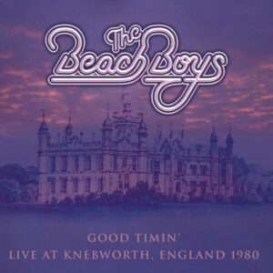The Beach Boys - Good Timin': Live at Knebworth England 1980