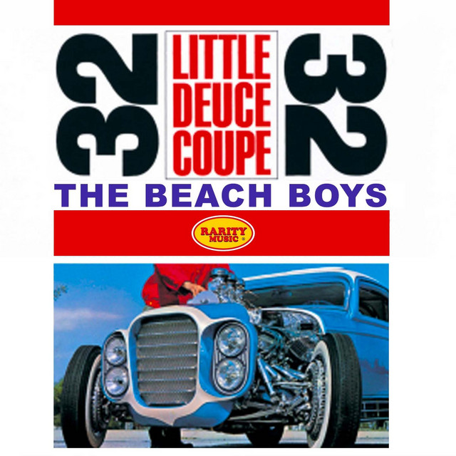 The Beach Boys - Little Deuce Coupe