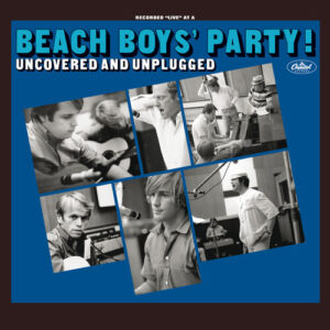 The Beach Boys - The Beach Boys' Party! Uncovered and Unplugged