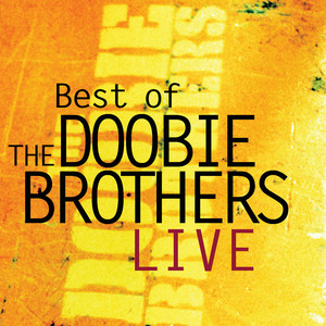 The Doobie Brothers - Best of The Doobie Brothers Live