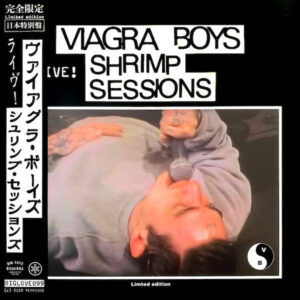 Viagra Boys - Shrimp Sessions