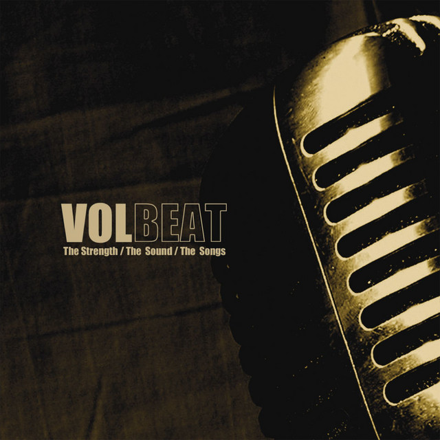 Volbeat - The Strength/The Sound/The Songs
