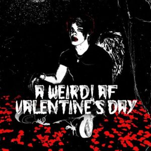 Yungblud - A Weird! AF Valentine's Day (EP)