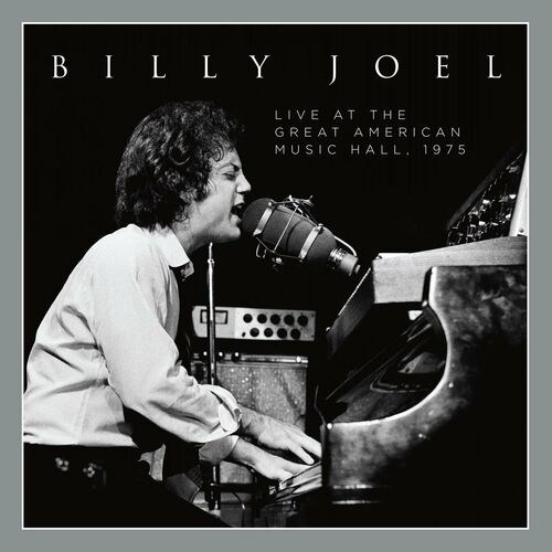 Billy Joel - Live at the Great American Music Hall 1975