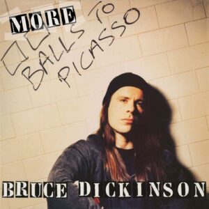 Bruce Dickinson - More Balls to Picasso