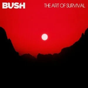 Bush - The Art of Survival