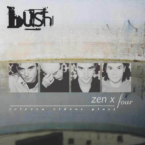 Bush - Zen X Four