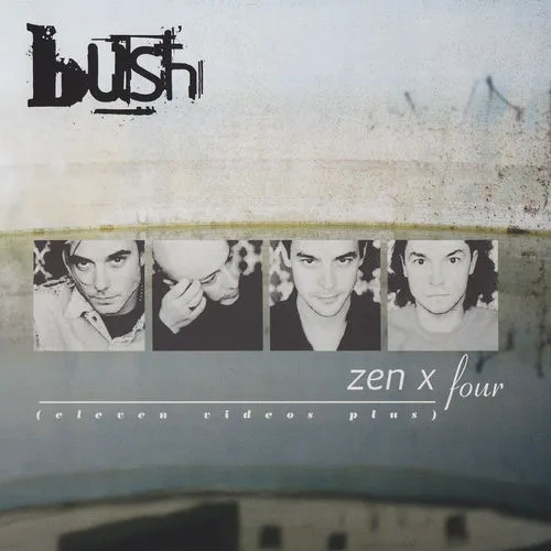 Bush - Zen X Four