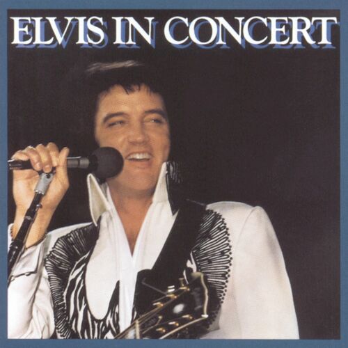 Elvis Presley - Elvis in Concert