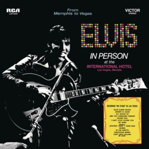 Elvis Presley - Elvis In Person At The International Hotel Las Vegas