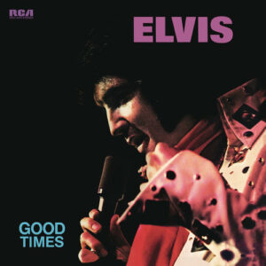 Elvis Presley - Good Times