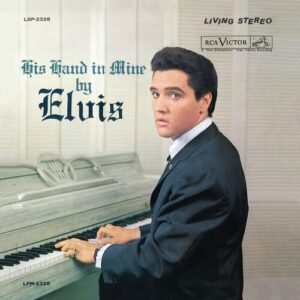 Elvis Presley - His Hand in Mine