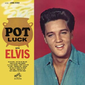 Elvis Presley - Pot Luck