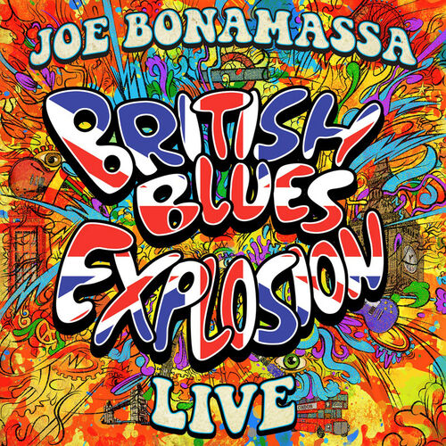 Joe Bonamassa - British Blues Explosion Live