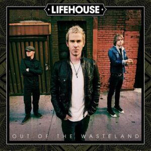 Lifehouse - Out of the Wasteland