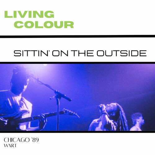 Living Colour - Sittin' On The Outside (Live California '89)