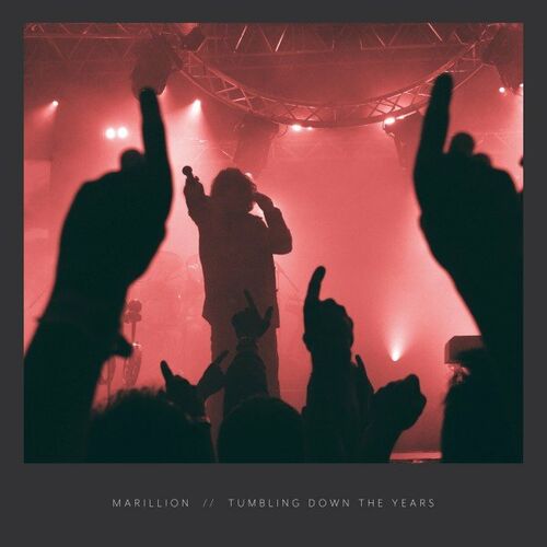 Marillion - Tumbling Down the Years