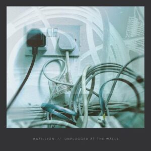 Marillion - Unplugged at The Walls