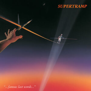Supertramp - ...Famous Last Words...