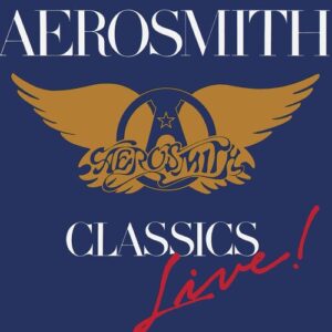 Aerosmith - Classics Live!