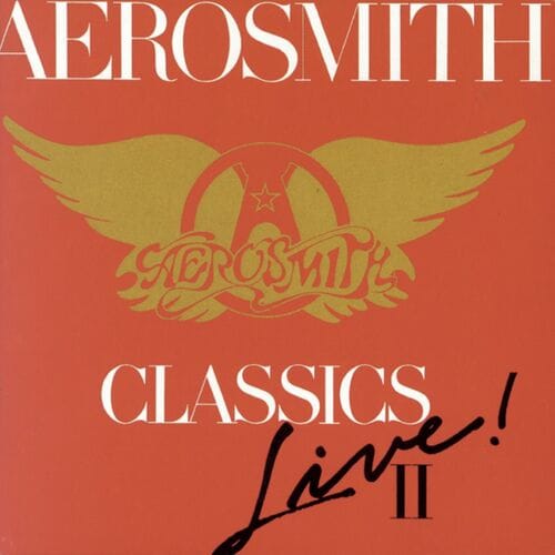 Aerosmith - Classics Live! II