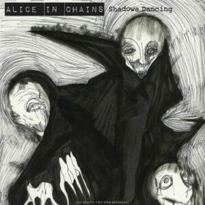 Alice in Chains - Shadows Dancing